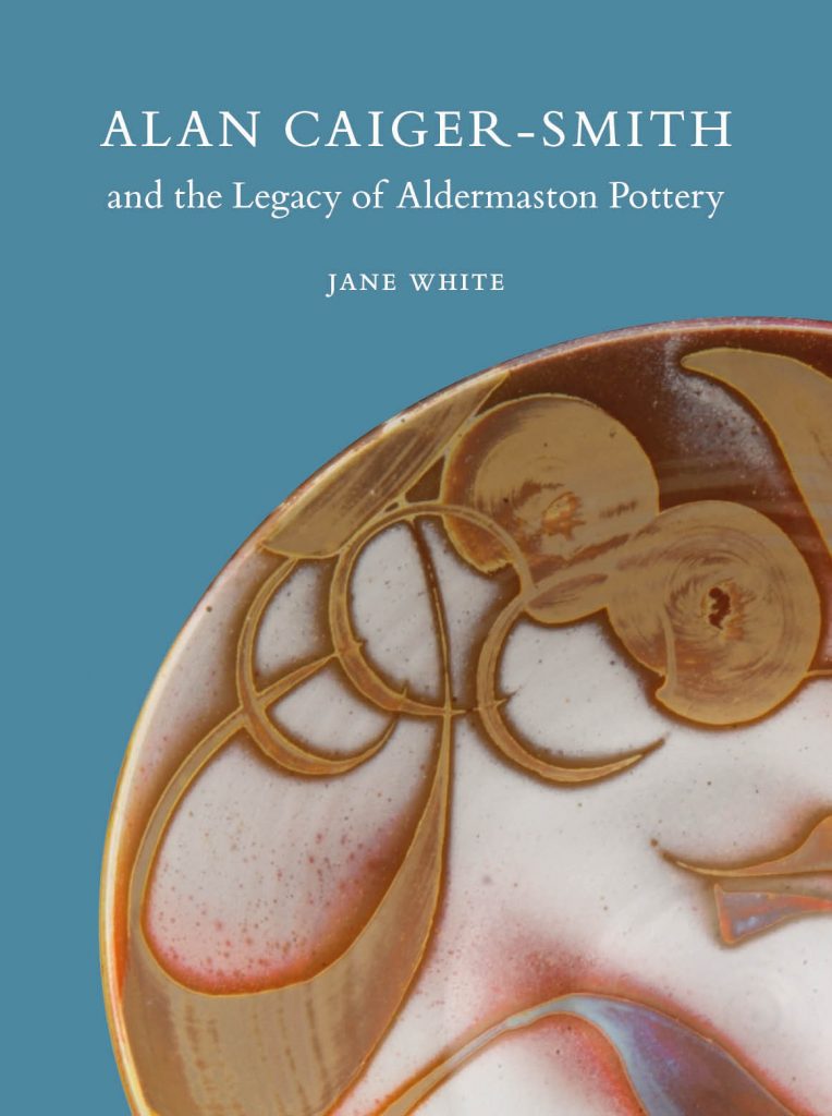 Alan Caiger-Smith and the Aldermaston Pottery by Jane White